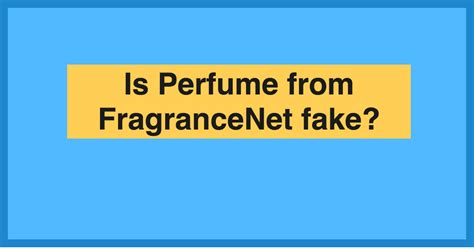 fragrancenet com fake perfume|fragrancenet reddit.